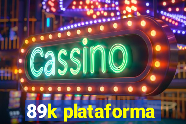 89k plataforma